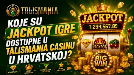 Koje su jackpot igre dostupne u Talismania Casinu u Hrvatskoj?