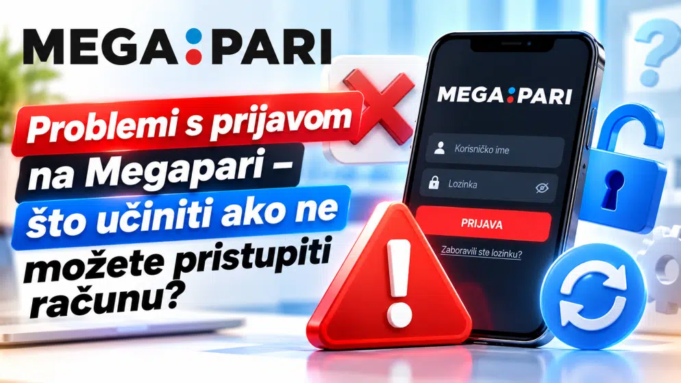 Problemi s prijavom na Megapari – što učiniti ako ne možete pristupiti računu?