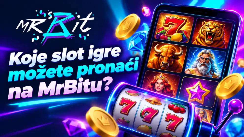 Koje slot igre možete pronaći na MrBitu?